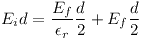 [tex]E_i d = \frac{E_f}{\epsilon_r} \frac{d}{2} + E_f \frac{d}{2}[/tex]