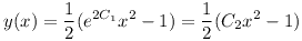 [tex]y(x) = \frac{1}{2}( e^{2C_1} x^2 -1 ) = \frac{1}{2}( C_2 x^2 -1 ) [/tex]