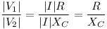 [tex]\frac{|V_1|}{|V_2|} = \frac{|I|R}{|I|X_C} = \frac{R}{X_C}[/tex]