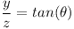 [tex]\frac{y}{z}=tan(\theta)[/tex]