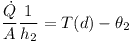 [tex]\frac{\dot{Q}}{A}\frac{1}{h_2} = T(d) - \theta_2[/tex]