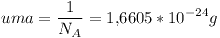 [tex]uma= \frac{1}{N_A}=1.6605*10^{-24}g[/tex]