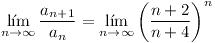 [tex]\lim_{n \to \infty} \frac{a_{n+1}}{a_n}=\lim_{n \to \infty} \left ( \frac{n+2}{n+4} \right )^n [/tex]